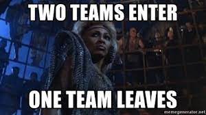 Two Teams Enter One Team Leaves - Thunder Dome | Meme Generator